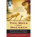 The Boys from Dolores: Fidel Castro's Schoolmates from Revolution to Exile