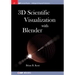 3D Scientific Visualization with Blender