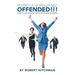 Blessed Is He Who Is Not Offended: How to Live Offense-Free in an Offensive World