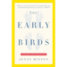 The Early Birds: A Mother's Story for Our Times