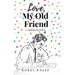 Love, My Old Friend: A Collection of Poetry