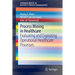 Process Mining in Healthcare: Evaluating and Exploiting Operational Healthcare Processes
