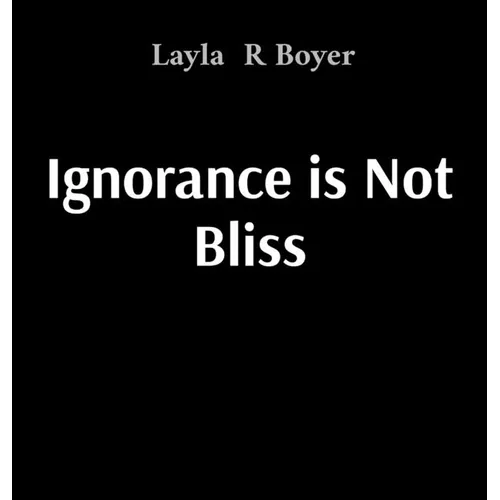Ignorance is Not Bliss