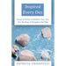 Inspired Every Day: Essays & Stories to Brighten Your Day, Give You Hope, & Strengthen Your Faith