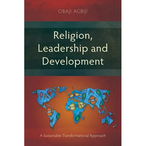 Religion, Leadership and Development: A Sustainable Transformational Approach
