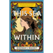 This Sea Within
