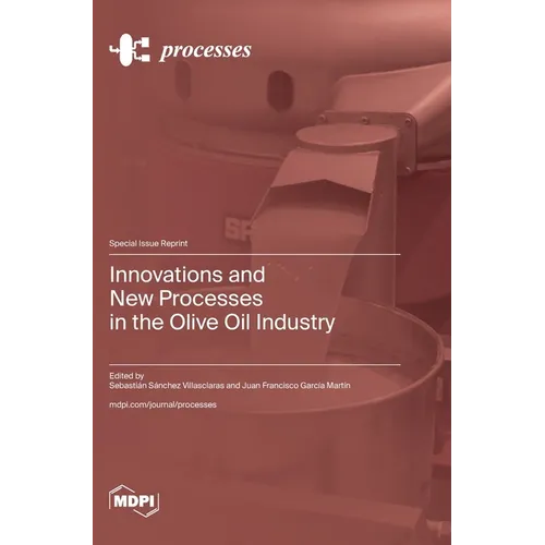 Innovations and New Processes in the Olive Oil Industry
