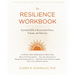 The Resilience Workbook: Essential Skills to Recover from Stress, Trauma, and Adversity