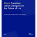 City in Transition: Urban Dialogues on the Future of LVIV