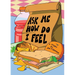 Ask Me How Do I Feel