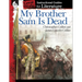 My Brother Sam Is Dead: An Instructional Guide for Literature