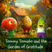 Tommy Tomato and the Garden of Gratitude: A Heartwarming Tale of Thanksgiving Magic