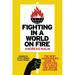 Fighting in a World on Fire: The Next Generation's Guide to Protecting the Climate and Saving Our Future