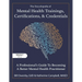 The Encyclopedia of Mental Health Trainings, Certifications, and Credentials: A Professional's Guide to Becoming a Better Mental Health Practitioner V