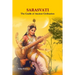 Sarasvati: The Cradle of Ancient Civilisation