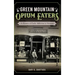 Green Mountain Opium Eaters: A History of Early Addiction in Vermont