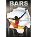 Bars: Set Free By God's Invisible Hand