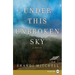 Under This Unbroken Sky