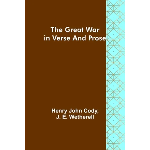 The Great War in Verse and Prose