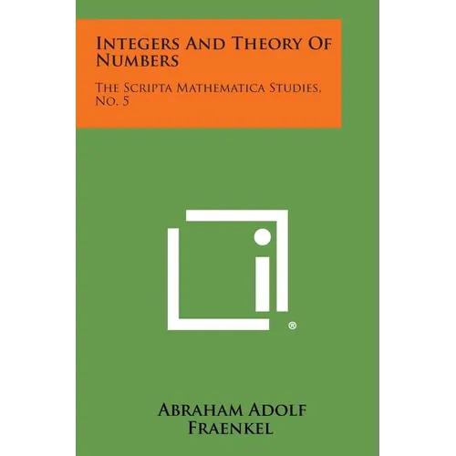 Integers And Theory Of Numbers: The Scripta Mathematica Studies, No. 5
