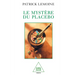 Mystery of the Placebo / Le Mystère du placebo