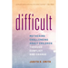Difficult: Mothering Challenging Adult Children Through Conflict and Change