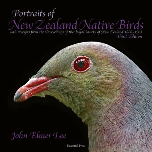 Portraits of New Zealand Native Birds: with excerpts on bird life in New Zealand from the Proceedings of the Royal Society of New Zealand 1868-1961