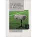 The Sounds of Spectators at Football