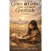 Grain Grind and Gratitude