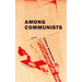 Among Communists: A Memoir
