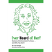 Ever Heard of Her?: Women of Achievement to Know ... And Why You Don't