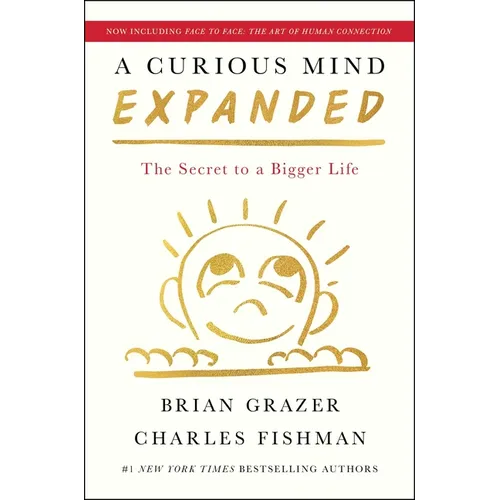 A Curious Mind Expanded Edition: The Secret to a Bigger Life