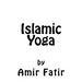 Islamic Yoga: Islamic Yoga: Islam Yoga