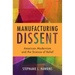 Manufacturing Dissent