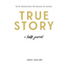 True Story: A Faith Journal