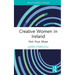 Creative Women in Ireland: Not Your Muse