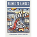 Fringe to Famous: Cultural Production in Australia After the Creative Industries