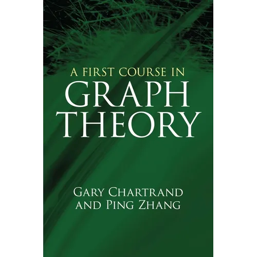 A First Course in Graph Theory