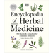 Encyclopedia of Herbal Medicine New Edition: 560 Herbs and Remedies for Common Ailments