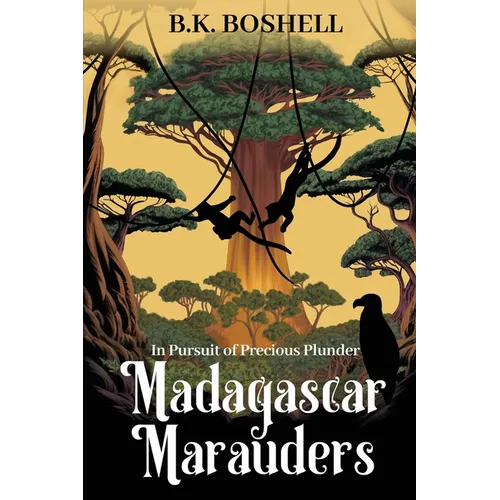 Madagascar Marauders: In Pursuit of Precious Plunder