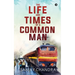 The Life and Times of a Common Man