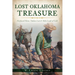 Lost Oklahoma Treasure: Misplaced Mines, Outlaw Loot & Mule Loads of Gold