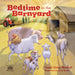 Bedtime in the Barnyard: Baby Farm Animals Need a Good Night's Sleep Too!