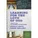 Learning for the Love of God: A Student's Guide to Academic Faithfulness