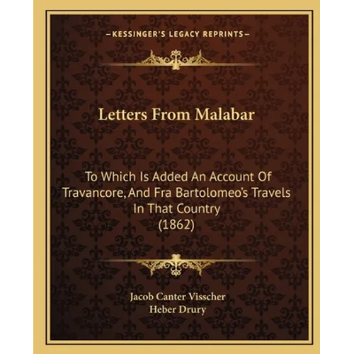 Letters From Malabar: To Which Is Added An Account Of Travancore, And Fra Bartolomeo's Travels In That Country (1862)