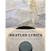The Beatles Lyrics: The Stories Behind the Music, Including the Handwritten Drafts of More Than 100 Classic Beatles Songs