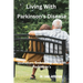 Living With Parkinson Disease: Unshaken: Embracing Life with Parkinson's