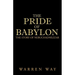 The Pride of Babylon: The Story of Nebuchadnezzar