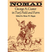 Nomad: George A. Custer in Turf, Field, and Farm