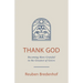 Thank God: Becoming More Grateful to the Greatest of Givers